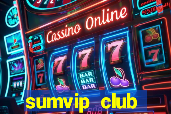 sumvip club download apk