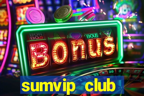 sumvip club download apk