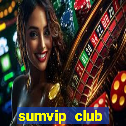 sumvip club download apk