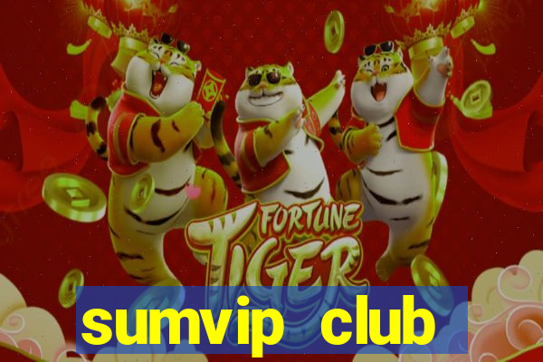 sumvip club download apk