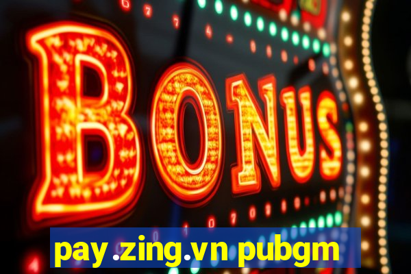 pay.zing.vn pubgm