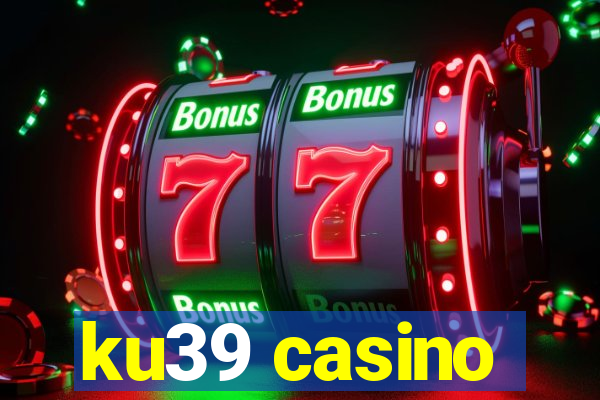 ku39 casino