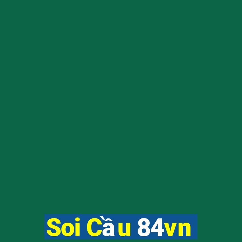 Soi Cầu 84vn