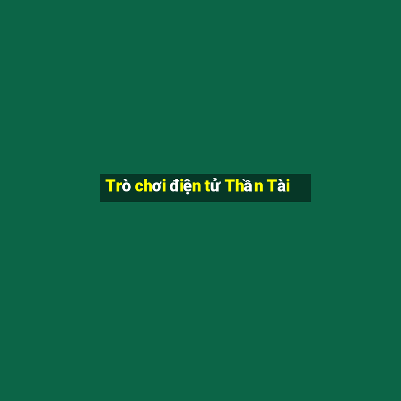 Trò chơi điện tử Thần Tài