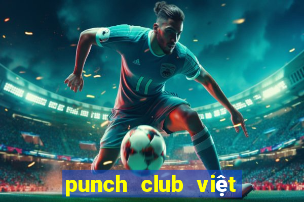 punch club việt hóa pc