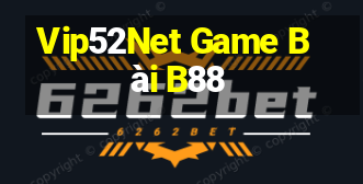 Vip52Net Game Bài B88