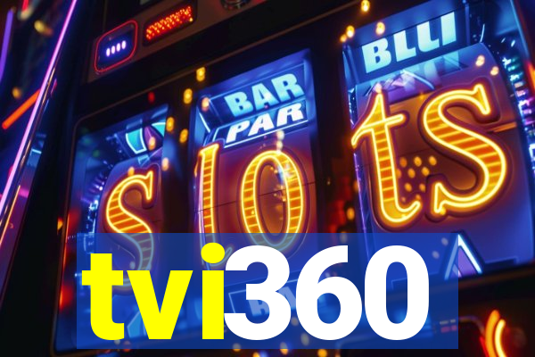 tvi360