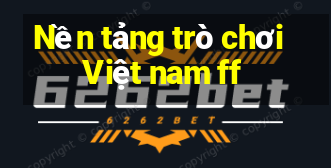 Nền tảng trò chơi Việt nam ff