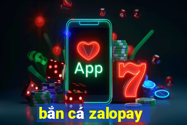 bắn cá zalopay