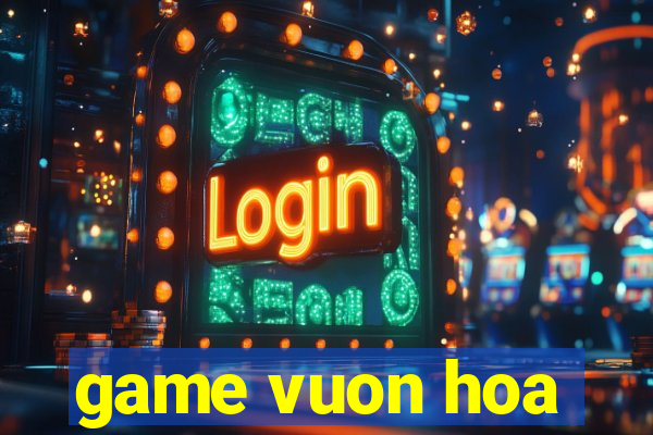 game vuon hoa