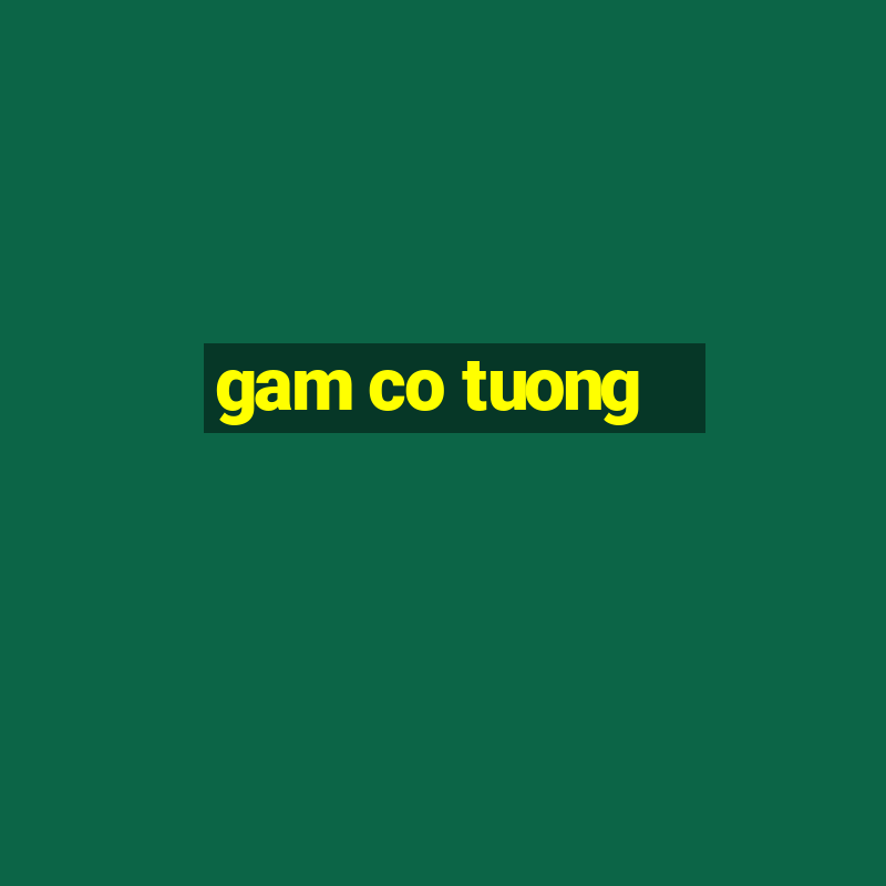 gam co tuong