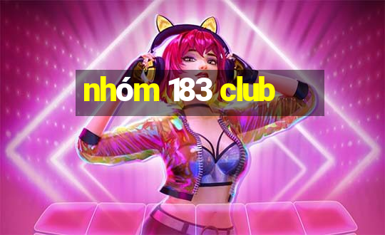 nhóm 183 club