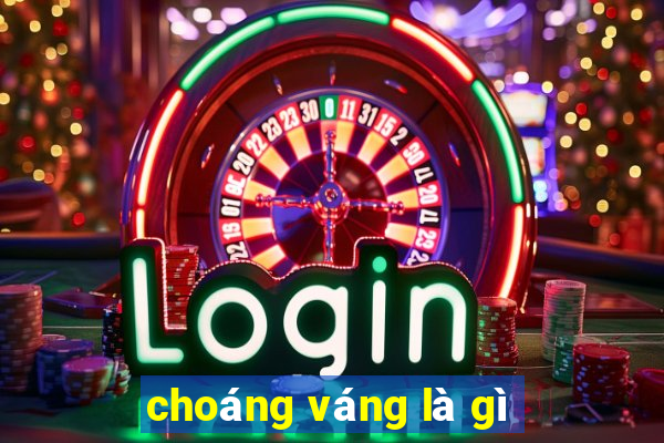 choáng váng là gì