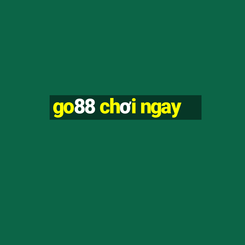 go88 chơi ngay