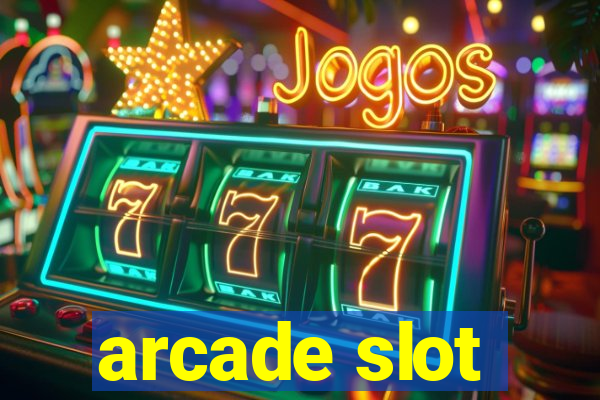 arcade slot