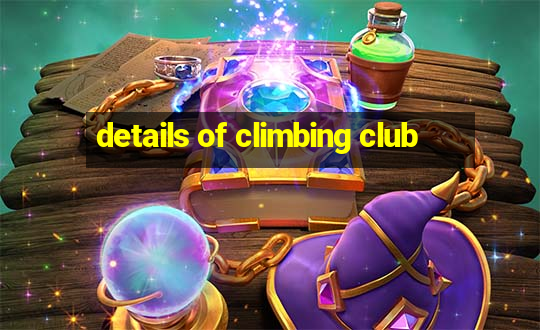 details of climbing club