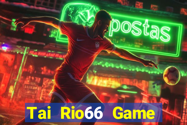 Tai Rio66 Game Bài Mèo Nổ