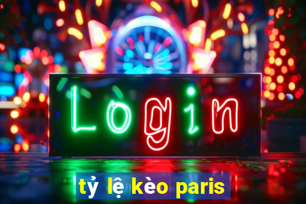 tỷ lệ kèo paris