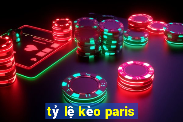 tỷ lệ kèo paris