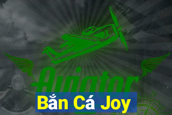 Bắn Cá Joy