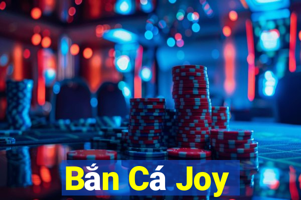 Bắn Cá Joy