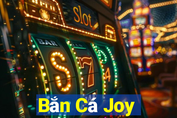 Bắn Cá Joy