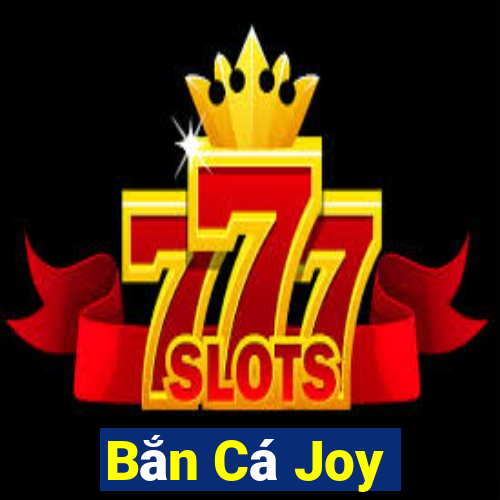 Bắn Cá Joy