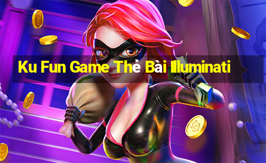 Ku Fun Game Thẻ Bài Illuminati