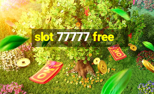 slot 77777 free