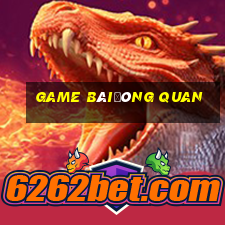 Game bàiĐông Quan