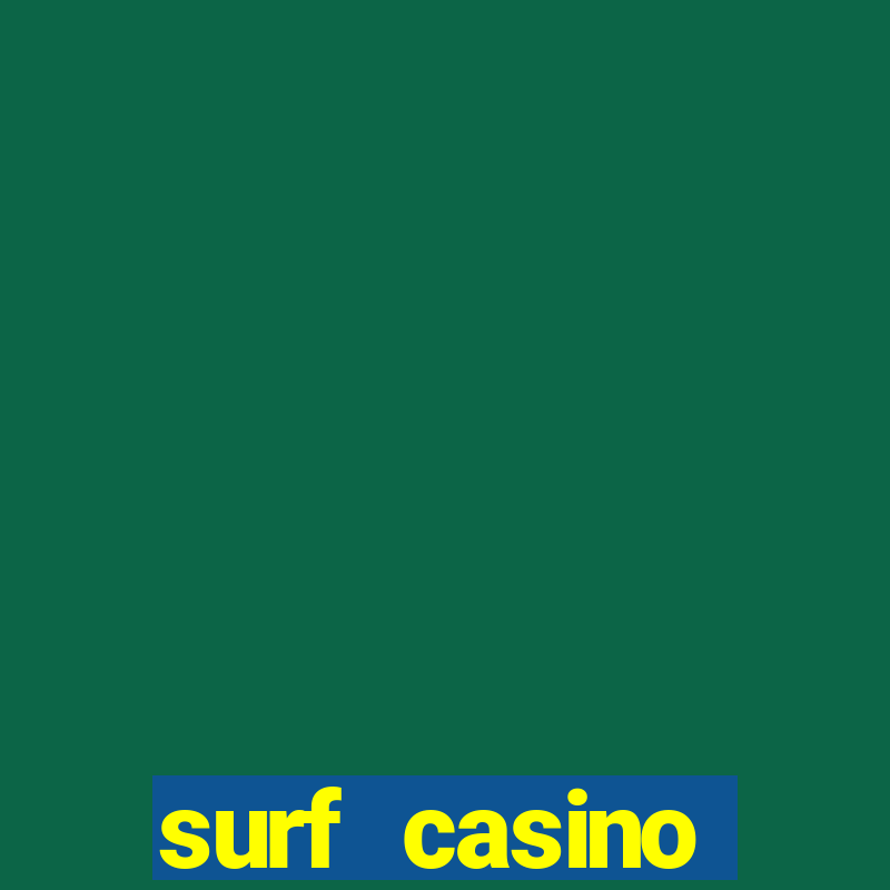 surf casino бонус код