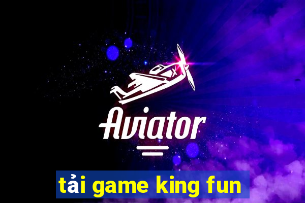 tai game king fun