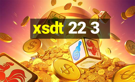 xsdt 22 3