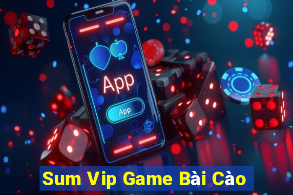 Sum Vip Game Bài Cào