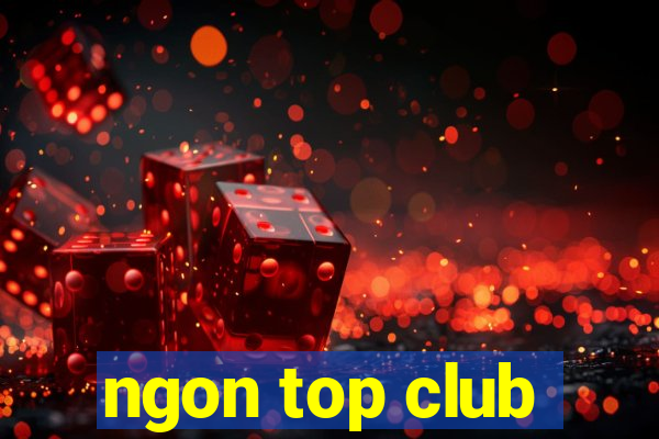 ngon top club