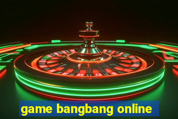 game bangbang online