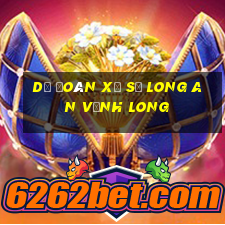 dự đoán xổ số long an vĩnh long