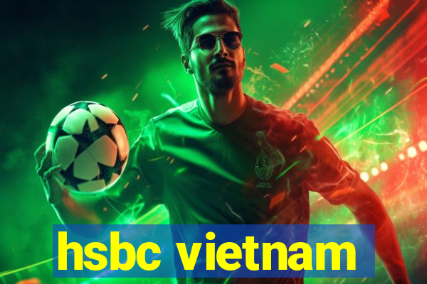 hsbc vietnam