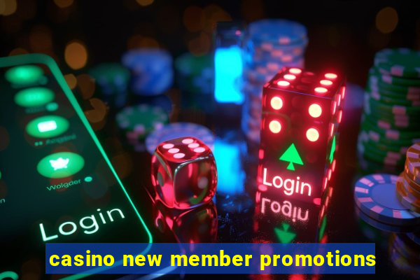 casino new member promotions