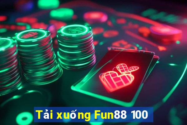 Tải xuống Fun88 100