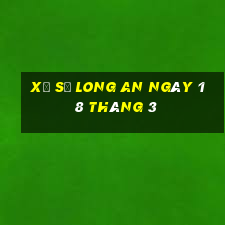 xổ số long an ngày 18 tháng 3