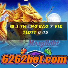 giải thưởng bao 7 vietlott 6 45