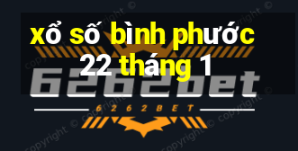 xổ số bình phước 22 tháng 1