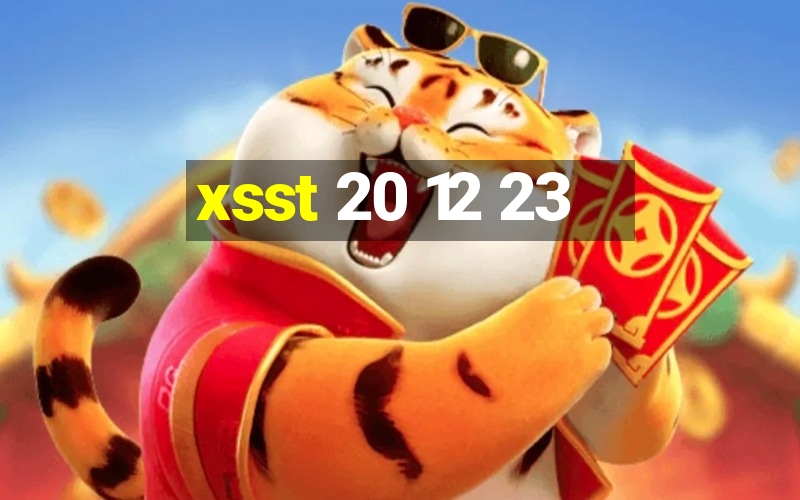 xsst 20 12 23