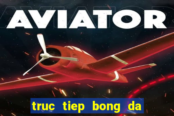 truc tiep bong da doi tuyen viet nam