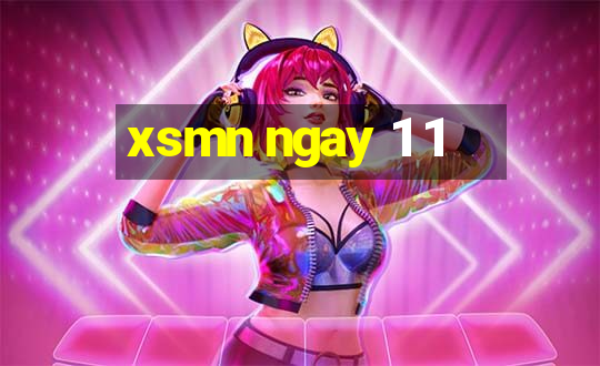 xsmn ngay 1 1