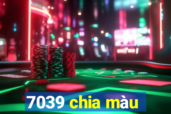 7039 chia màu