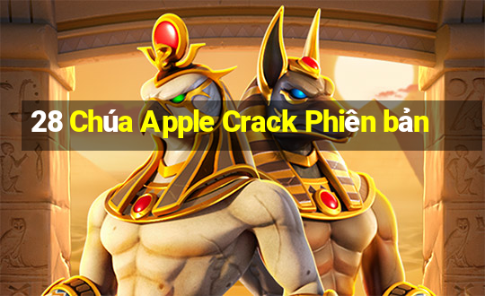 28 Chúa Apple Crack Phiên bản