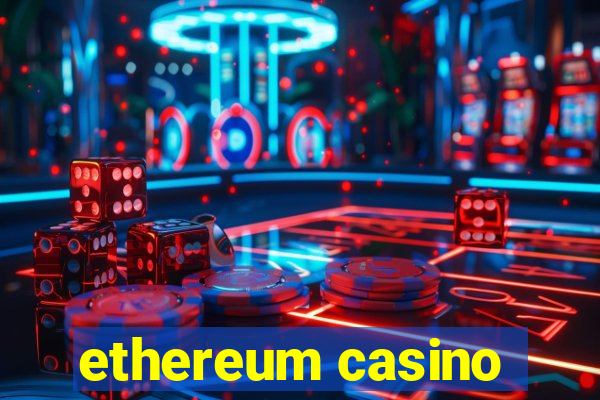 ethereum casino