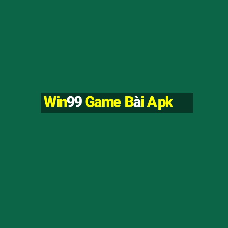 Win99 Game Bài Apk